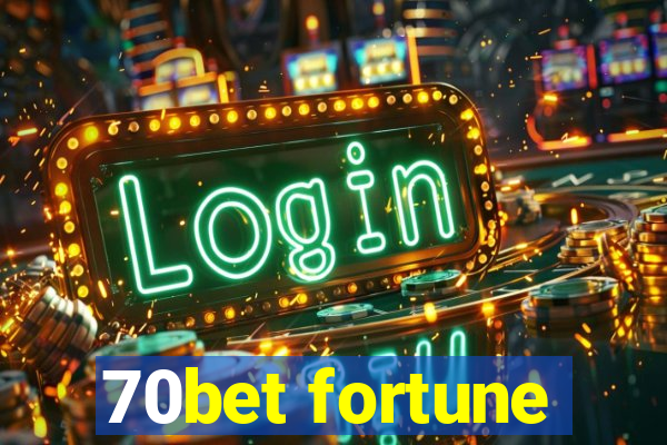 70bet fortune